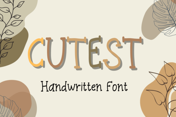 Cutest Font: A Friendly Handwritten Display Typeface for Small Business Branding