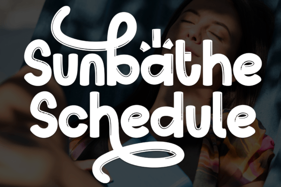 Why Sunbathe Schedule Is the Perfect Typeface for Your Brand